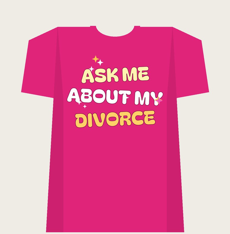 ASK ME ABOUT MY DIVORCE on a heliconia tee
