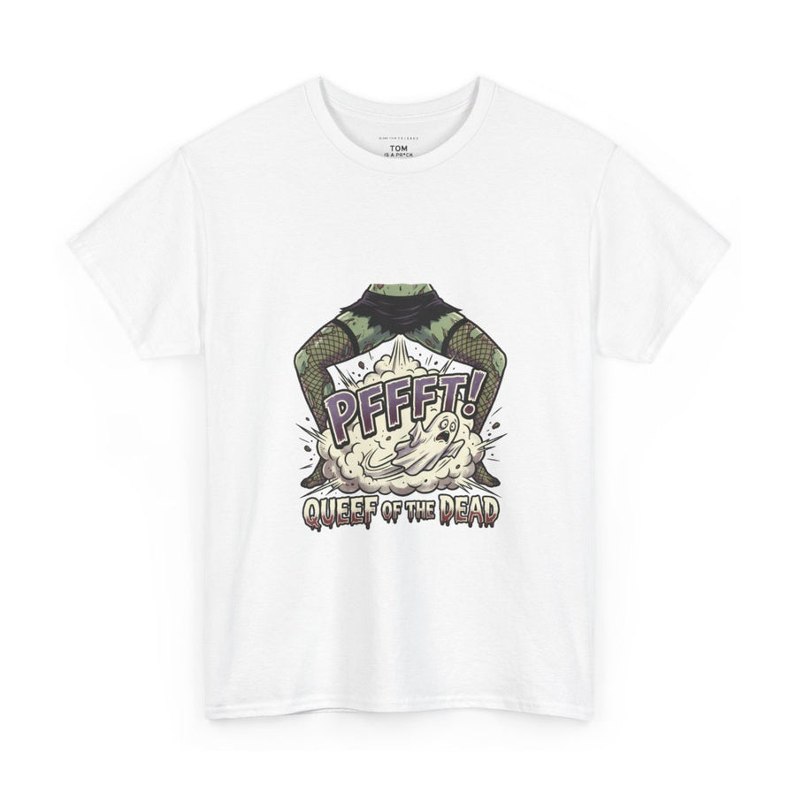 Queef Of The Dead on a white tee